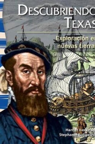 Cover of Descubriendo Texas: Exploraci n en nuevas tierras (Finding Texas:Exploration in New Lands)
