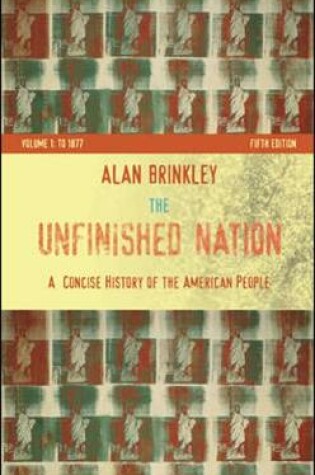 Cover of The Unfinished Nation: A Concise History of the American People, Volume I