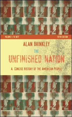 Book cover for The Unfinished Nation: A Concise History of the American People, Volume I