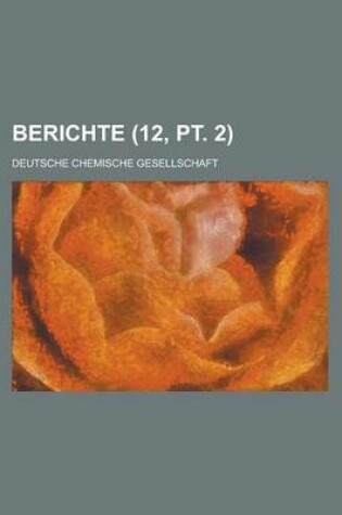 Cover of Berichte (12, PT. 2 )