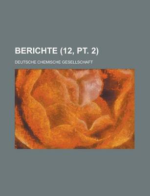 Book cover for Berichte (12, PT. 2 )