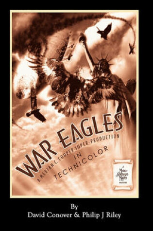 Cover of WAR EAGLES - The Unmaking of an Epic - An Alternate History for Classic Film Monsters