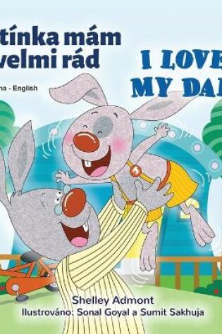 Cover of I Love My Dad (Czech English Bilingual Children's Book)