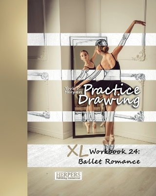 Book cover for Practice Drawing - XL Workbook 24