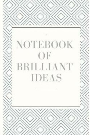 Cover of Notebook of Brilliant Ideas