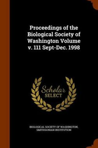 Cover of Proceedings of the Biological Society of Washington Volume V. 111 Sept-Dec. 1998