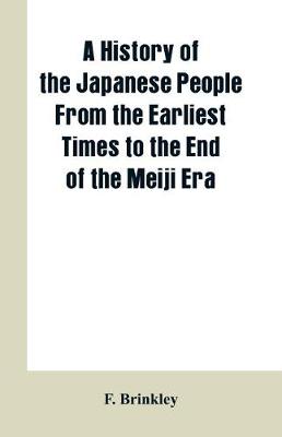 Book cover for A History of the Japanese People From the Earliest Times to the End of the Meiji Era