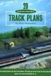 Book cover for 20 Custom Designed Track Plans