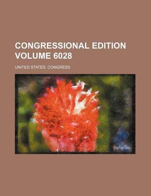 Book cover for Congressional Edition Volume 6028