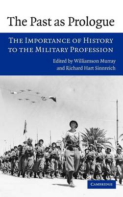 Book cover for Past as Prologue, The: The Importance of History to the Military Profession