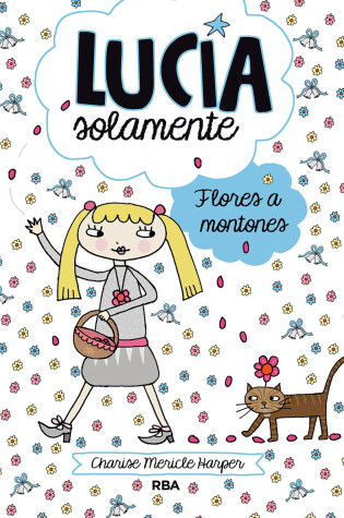 Cover of Lucía Solamente. Flores a montones / Just Grace And The Flower Girl Power