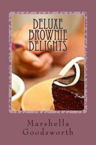 Cover of Deluxe Brownie Delights