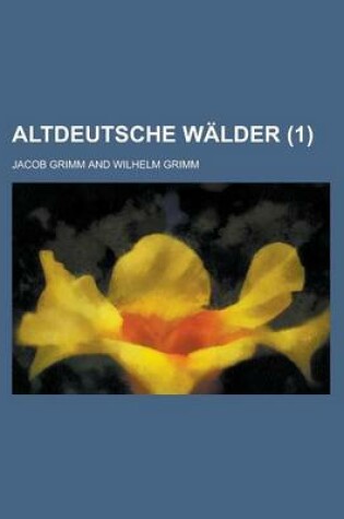 Cover of Altdeutsche Walder Volume 1
