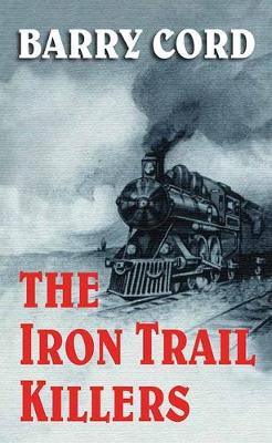Book cover for The Iron Trail Killers