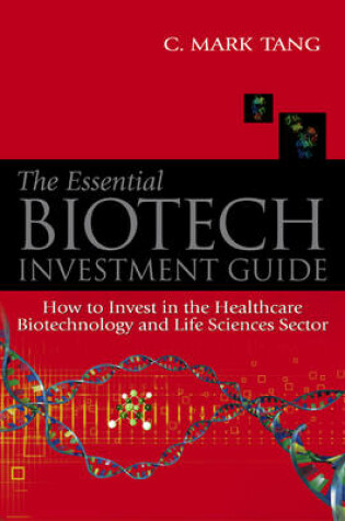 Cover of The Essential Biotech Investment Guide