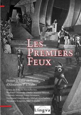 Book cover for Les Premiers Feux. Penser Le Futur En Russie D'Alexandre Ier a Staline