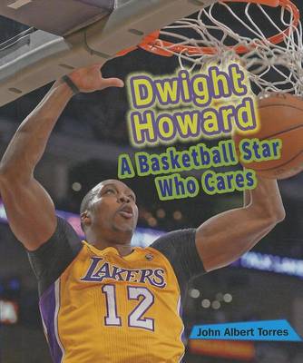 Book cover for Dwight Howard: A Basketball Star Who Cares
