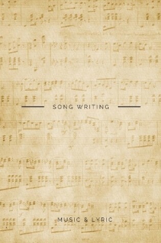 Cover of Song Writing Music & Lyric