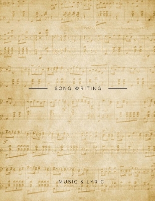Cover of Song Writing Music & Lyric