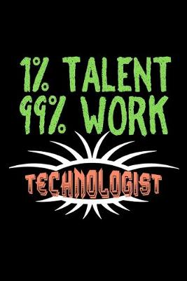 Book cover for 1% talent. 99% work. Technologist