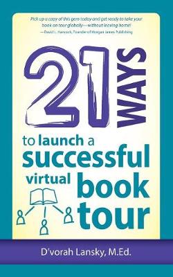 Book cover for 21 Ways to Launch a Successful Virtual Book Tour