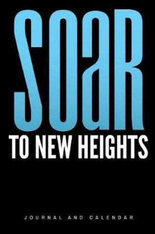 Cover of Soar to New Heights