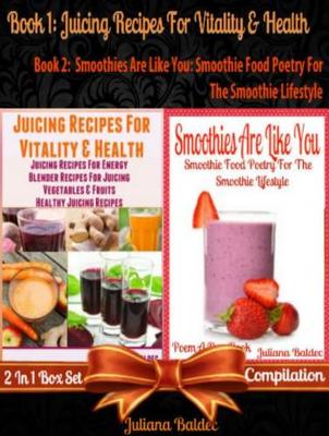 Book cover for Juicing Recipes for Vitality & Health (Best Juicing Recipes) + Smoothies Are Like You