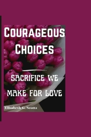 Cover of Courageous Choices