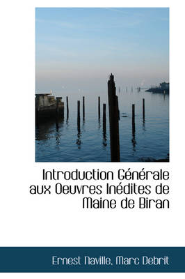 Book cover for Introduction G N Rale Aux Oeuvres in Dites de Maine de Biran