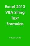 Book cover for Excel 2013 Vba String Text Formulas
