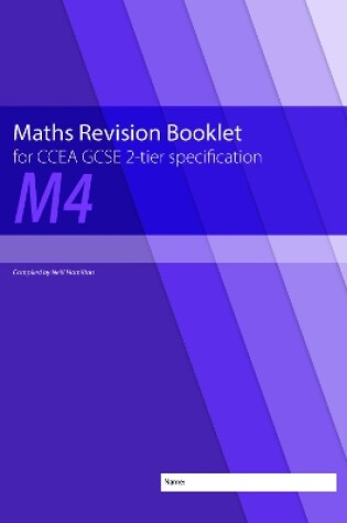 Cover of Maths Revision Booklet M4 for CCEA GCSE 2-tier Specification