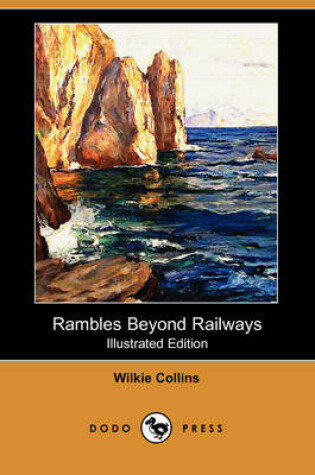 Cover of Rambles Beyond Railways (Illustrated Edition) (Dodo Press)