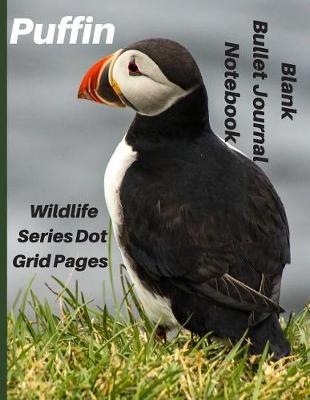 Book cover for Puffin Blank Bullet Journal Notebook Wildlife Series Dot Grid Pages