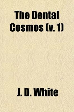 Cover of The Dental Cosmos (Volume 1)