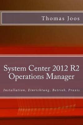 Book cover for System Center 2012 R2 Operations Manager