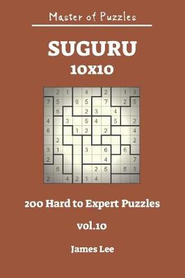 Book cover for Master of Puzzles - Suguru 200 Hard to Expert 10x10 Vol.10