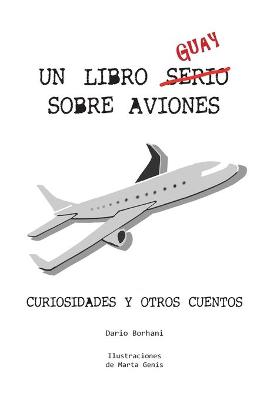 Book cover for Un Libro Guay Sobre Aviones