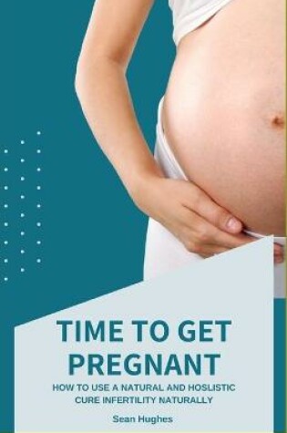 Cover of Time to Get Pregnant