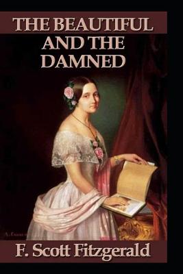 Book cover for The Beautiful and the Damned by Francis Scott Fitzgerald(illustrated Edition)