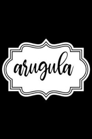 Cover of Arugula