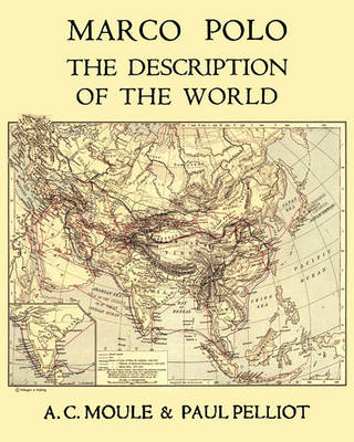 Book cover for Marco Polo the Description of the World A.C. Moule & Paul Pelliot Volume 1