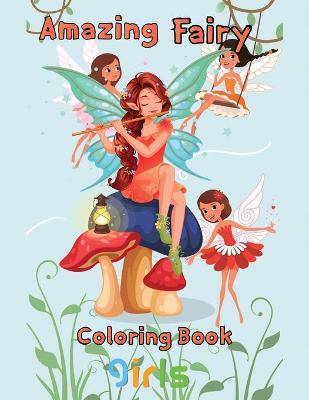 Book cover for Amazing Fairy Coloring Book girls