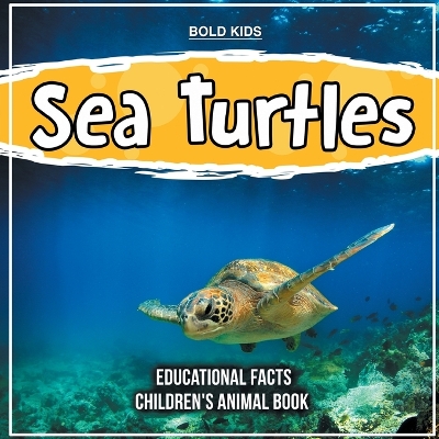 Book cover for Sea Turtles Educational Facts Children's Animal Book