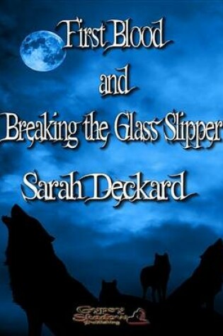 Cover of First Blood/Breaking the Glass Slipper