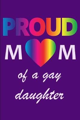 Book cover for Proud Mom of a Gay Daughter