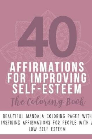 Cover of 40 Affirmations For Improving Self-Esteem