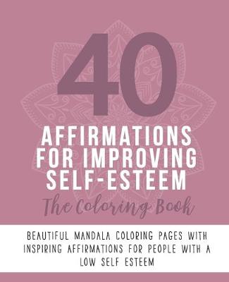 Book cover for 40 Affirmations For Improving Self-Esteem