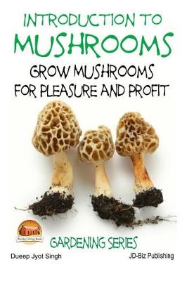 Book cover for Introduction to Mushrooms - Grow Mushrooms for Pleasure and Profit