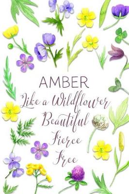 Book cover for Amber Like a Wildflower Beautiful Fierce Free