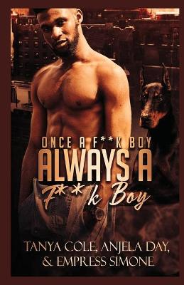 Book cover for Once a F**k Boy Always a F**k Boy